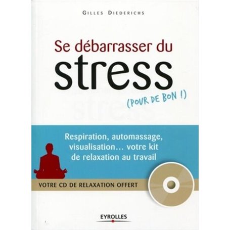 Se débarrasser du stress (pour de bon !)