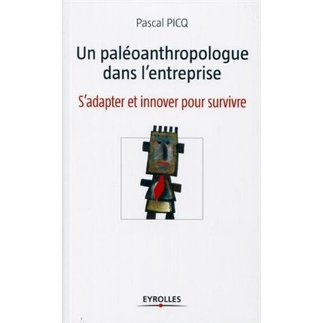 Un paléoanthropologue dans l'entreprise