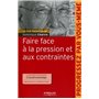 Faire face à la pression et aux contraintes