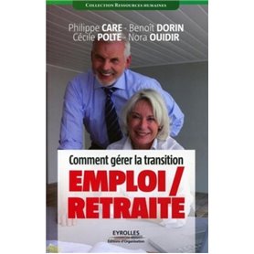 Comment gérer la transition emploi/retraite