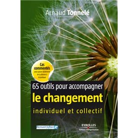 65 outils pour accompagner le changement individuel et collectif