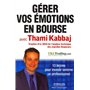 Gérer vos émotions en bourse avec Thami Kabbaj