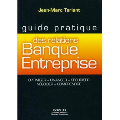 Guide pratique des relations Banque-Entreprise