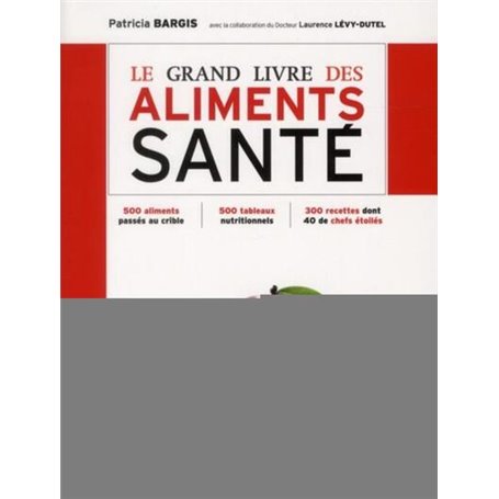 Le grand livre des aliments santé