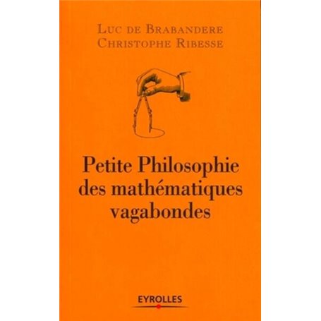 Petite philosophie des mathématiques vagabondes