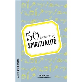 50 exercices de spiritualité