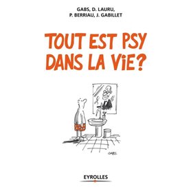 Tout est psy dans la vie ?