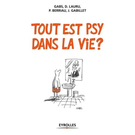 Tout est psy dans la vie ?