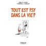 Tout est psy dans la vie ?