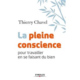 La pleine conscience pour travailler en se faisant du bien