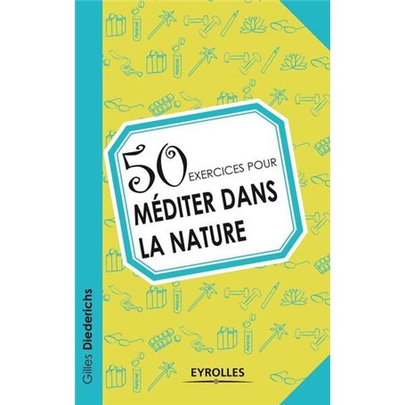 50 exercices pour méditer dans la nature