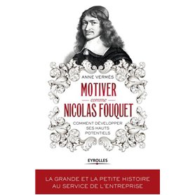 Motiver comme Nicolas Fouquet