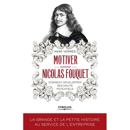 Motiver comme Nicolas Fouquet