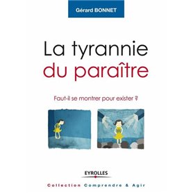 La tyrannie du paraître