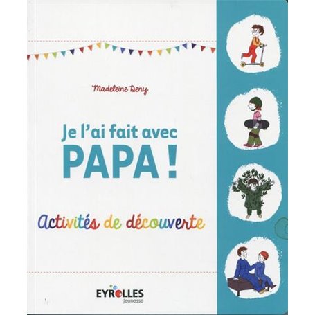 Je l'ai fait avec papa !