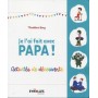 Je l'ai fait avec papa !