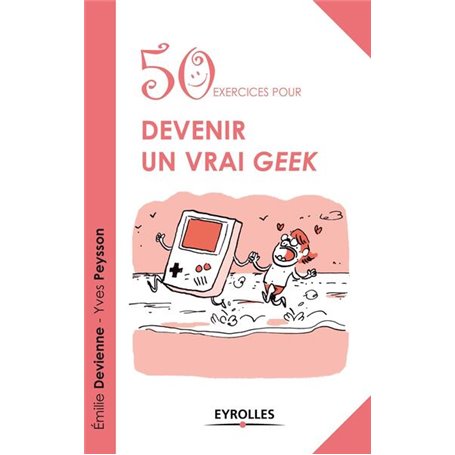 50 exercices pour devenir un vrai geek