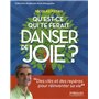 Qu'est-ce qui te ferait danser de joie ?