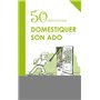 50 exercices pour domestiquer son ado