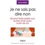 Je ne sais pas dire non