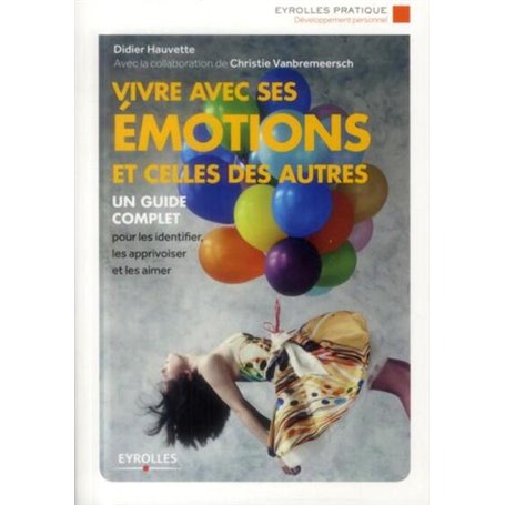 Vivre avec ses émotions et celles des autres