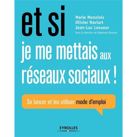 Et si je me mettais aux réseaux sociaux !