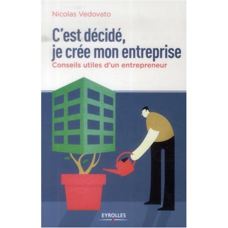 C'est décidé, je crée mon entreprise