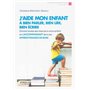 J'aide mon enfant à bien parler, bien lire, bien écrire