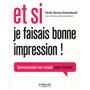 ET SI JE FAISAIS BONNE IMPRESSION COMMUNICATION NON-VERBALE MODE D'EMPLOI