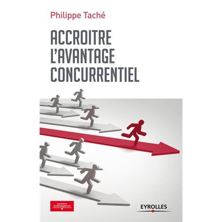 ACCROITRE L AVANTAGE CONCURRENTIEL