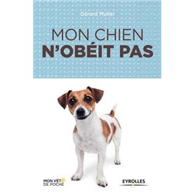 Mon chien n'obéit pas