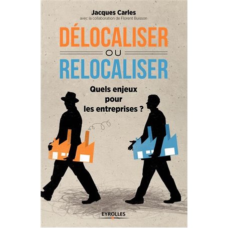 Délocaliser ou relocaliser ?