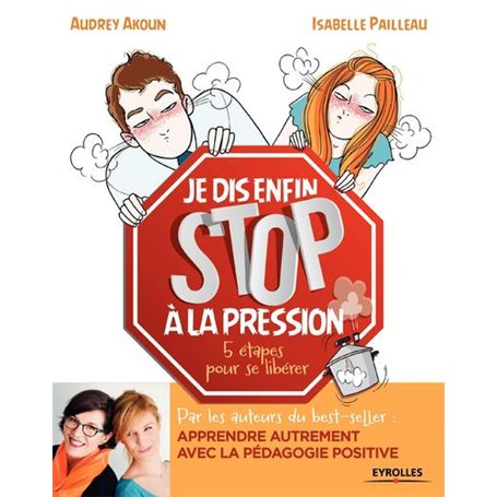 Je dis (enfin) STOP à la pression !