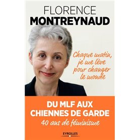 Chaque matin je me lève pour changer le monde