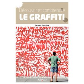 Découvrir et comprendre le graffiti