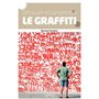 Découvrir et comprendre le graffiti