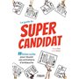 Le guide du super candidat