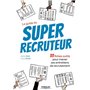 Le guide du super recruteur