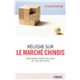 Réussir sur le marché chinois