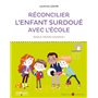 Réconcilier l'enfant surdoué avec l'école