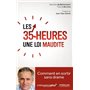 Les 35 heures, une loi maudite