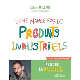 Je ne mange pas de produits industriels