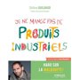 Je ne mange pas de produits industriels