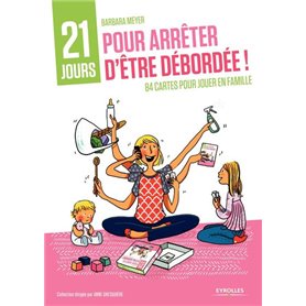 Coffret 21 jours pour arrêter d'être débordée !