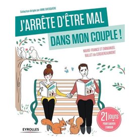 J'arrête d'être mal dans mon couple !