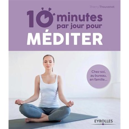 10 minutes par jour pour méditer