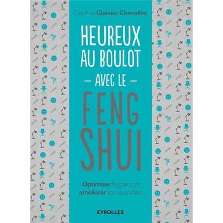 Heureux au boulot avec le Feng Shui