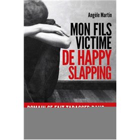 Mon fils, victime de happy slapping