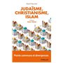 Judaïsme, christianisme, islam : points communs et divergences