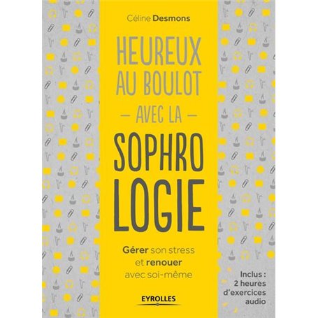 Heureux au boulot avec la sophrologie